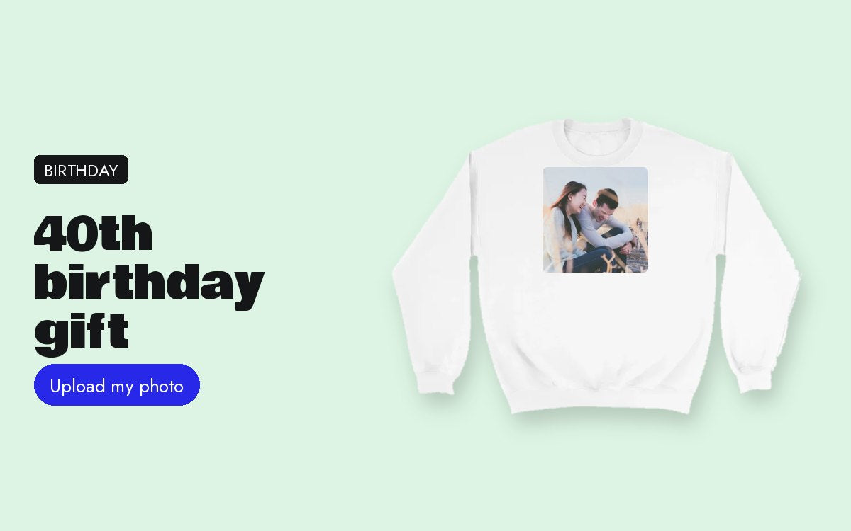 Custom sweatshirt with your photo – 40th birthday gift: a surprise from their partner and the kids