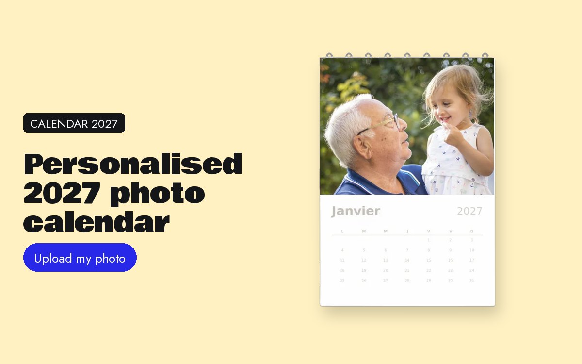 Personalised 2027 photo calendar: picking your 12 photos and ordering