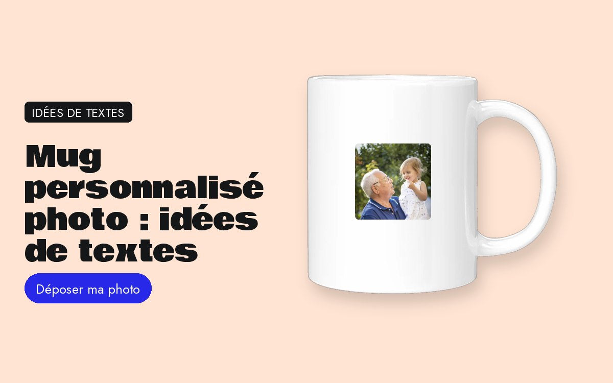 Produit personnalisé avec photo – Mug personnalisé photo : idées de textes